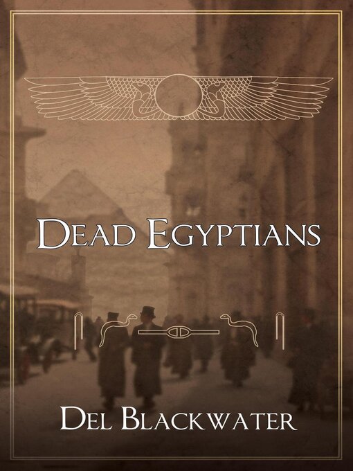 Title details for Dead Egyptians by Del Blackwater - Available